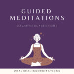 Zeal Healing Meditations
